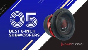 Best 6-Inch Subwoofers