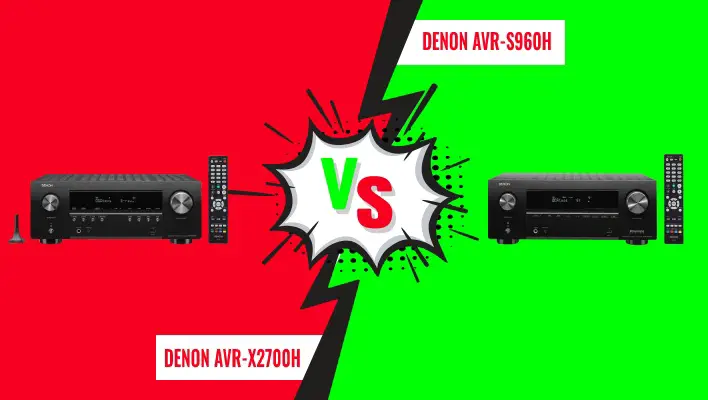Denon AVR X2700H vs AVR S960H
