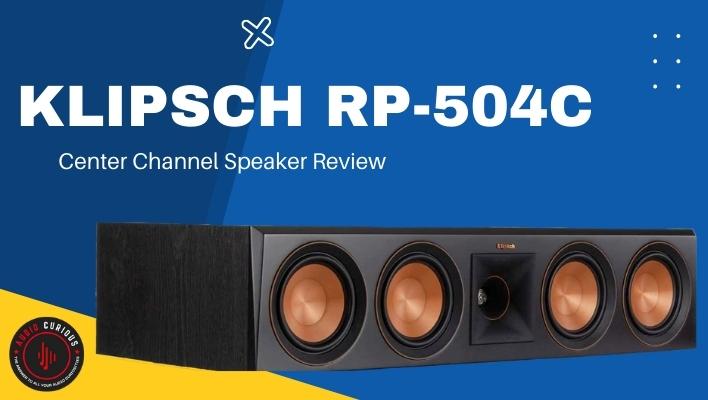 Klipsch RP-504C Review