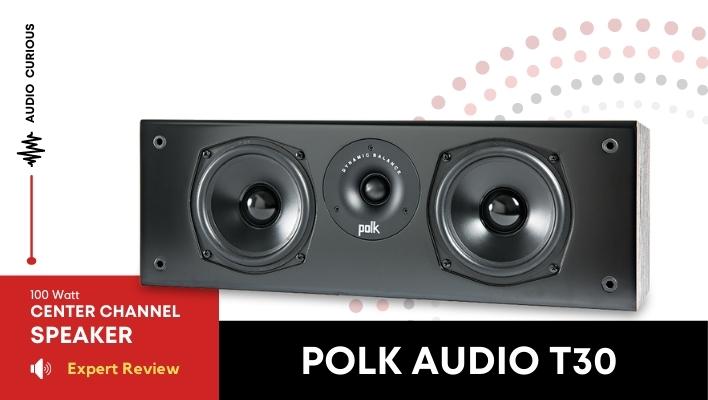 Polk Audio T30 Center Channel Speaker Review