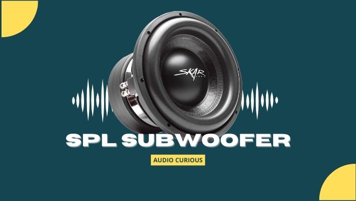 What is an SPL Subwoofer