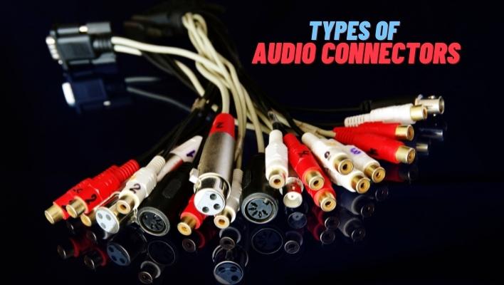 Types of Audio Connectors