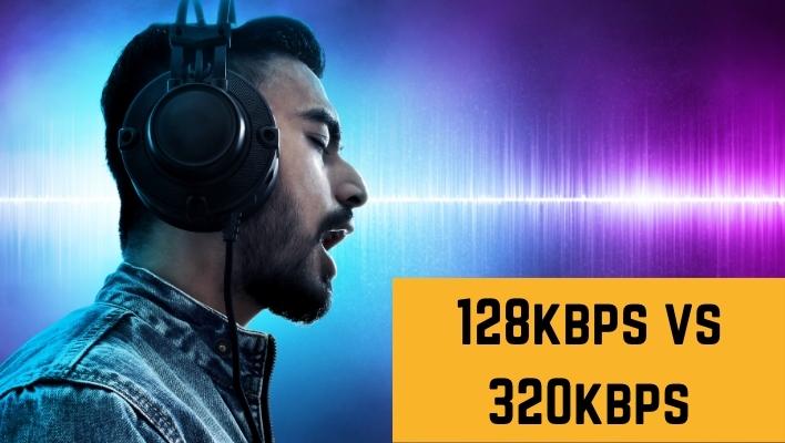 Difference Between 128kbps vs 320kbps