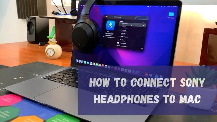 How to Connect Sony Headphones to Mac