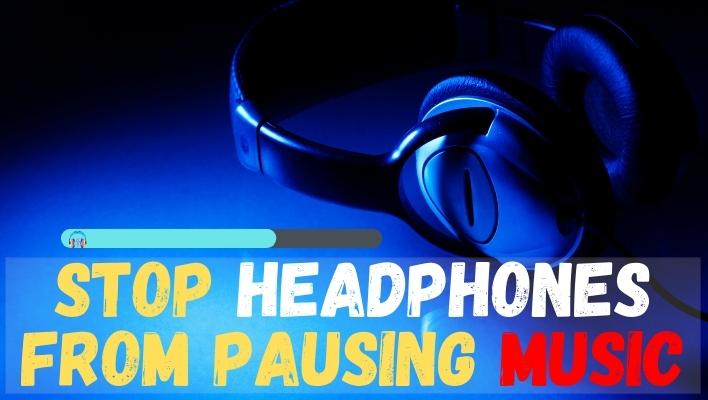 Stop Headphones from Pausing Music