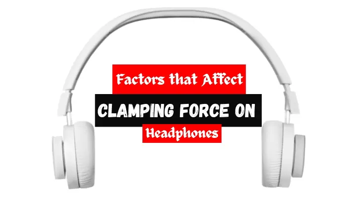 Factors that Affect Clamping Force
