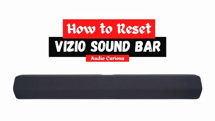 How to Reset Vizio Sound Bar