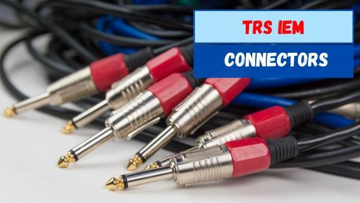 TRS IEM Connectors