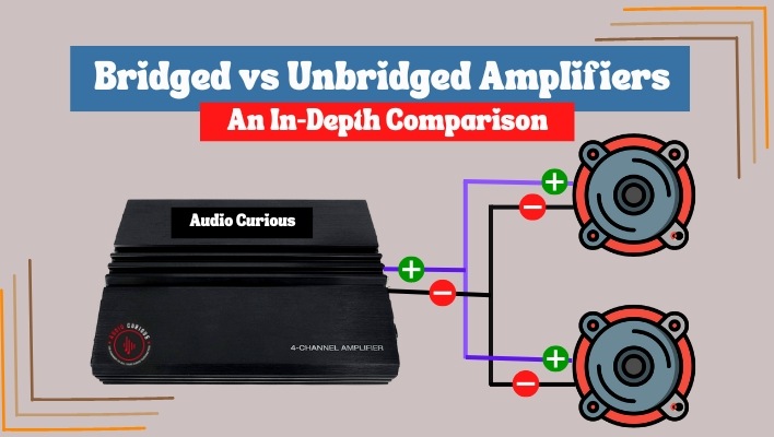Bridged vs Unbridged Amplifiers