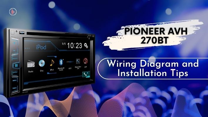 Pioneer AVH 270BT Wiring Diagram