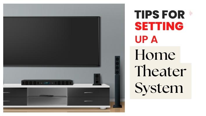 Setting up a Home Theater System