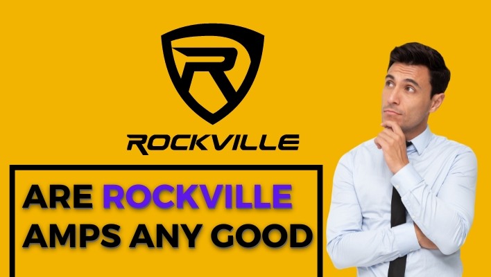 Are Rockville Amps Any Good