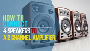 How to Connect 4 Speakers to a 2 Channel Amplifier